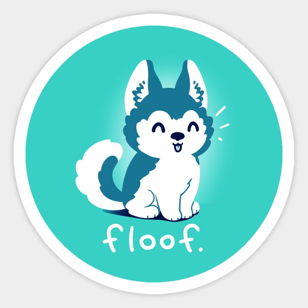 Floof Cute Funny Siberian Husky Dog Animal Lover Quote Artwork Sticker by LazyMice